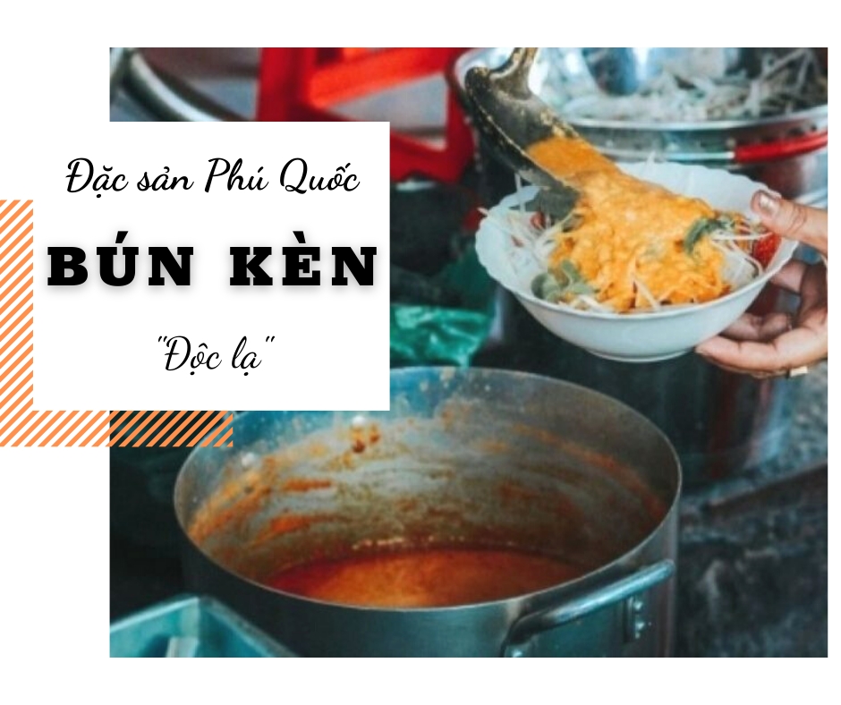 Đặc Sản Phú Quốc: Món Bún Kèn Lạ Mà Quen Nhất Định Phải Thử