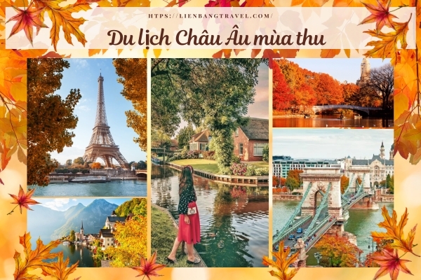 Điều gì làm nên sự thu hút khách Du lịch Châu Âu mùa thu
