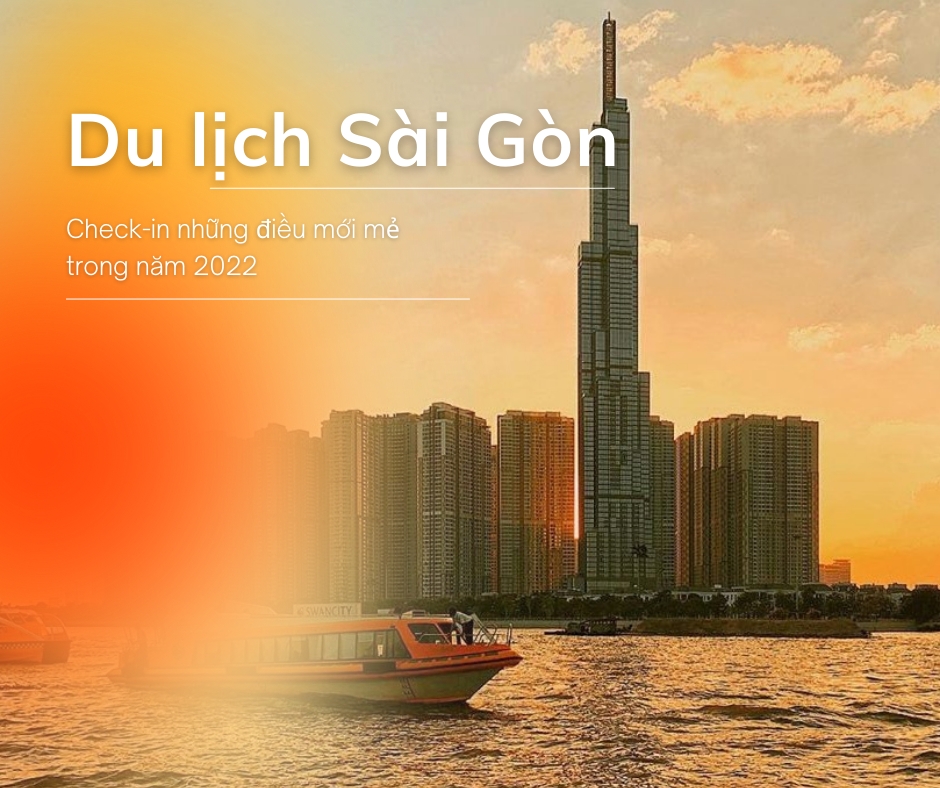 Du Lịch Sài Gòn 2022 Có Gì Mới?