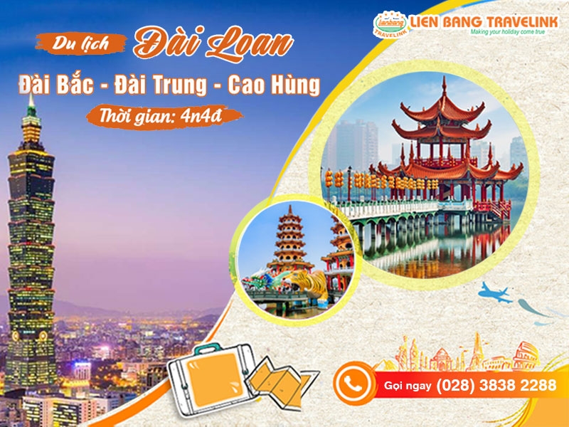 DU LỊCH ĐÀI LOAN: ĐÀI BẮC – ĐÀI TRUNG – CAO HÙNG (5N4Đ)