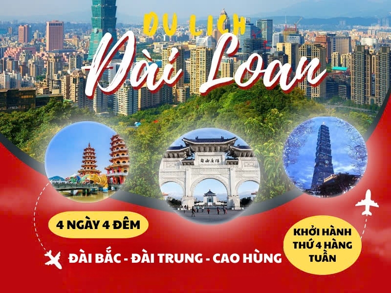 DU LỊCH ĐÀI LOAN: ĐÀI BẮC – ĐÀI TRUNG – CAO HÙNG