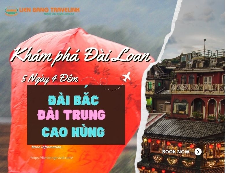 Du Lịch Khám Phá Đài Loan : ĐÀI BẮC – ĐÀI TRUNG – CAO HÙNG (5 ngày 4 đêm)