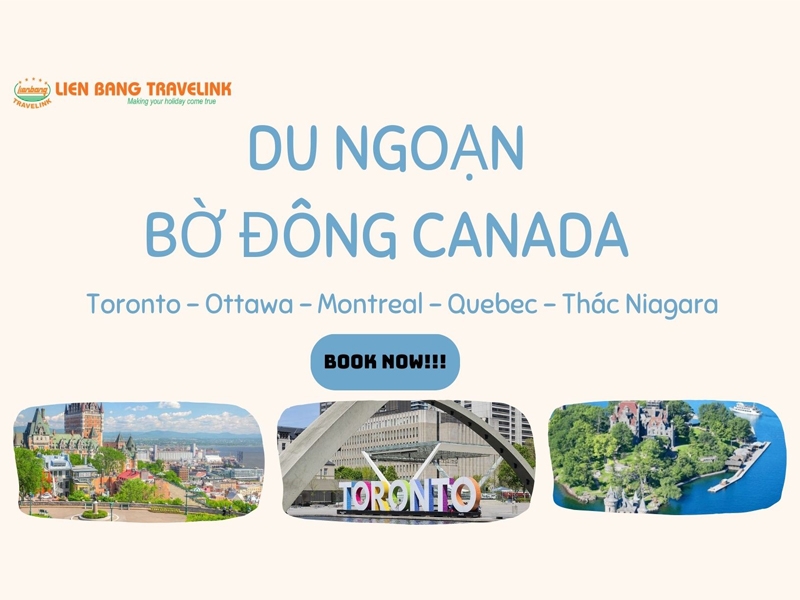 Du Ngoạn BỜ ĐÔNG CANADA (Toronto – Ottawa – Montreal – Quebec – Thác Niagara) 6N5Đ