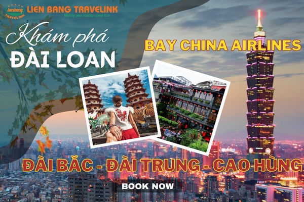 Khám Phá Đài Loan: ĐÀI BẮC – ĐÀI TRUNG – CAO HÙNG (5 ngày 4 đêm)