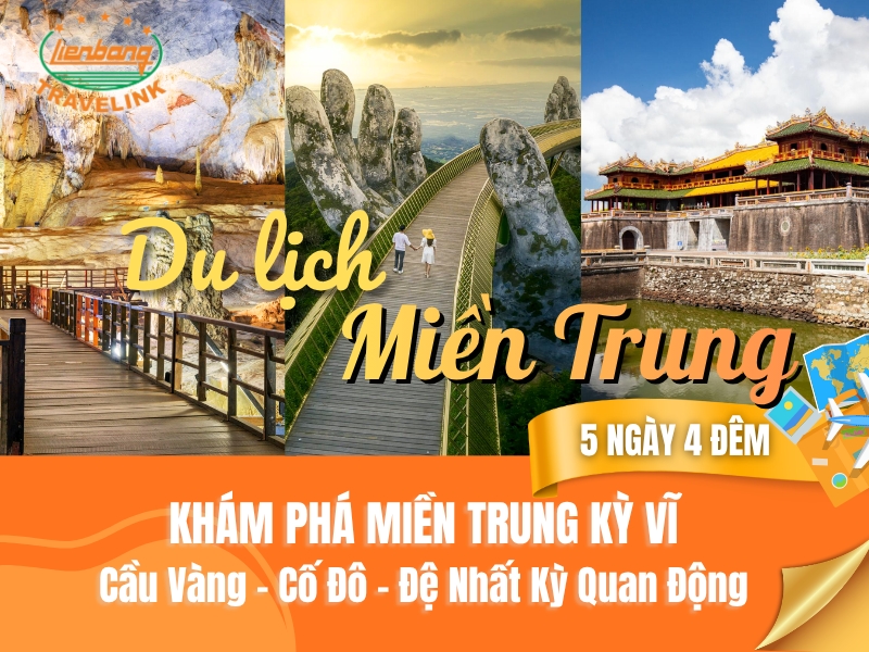 THIÊN ĐƯỜNG ĐÀ NẴNGĐÀ NẴNG – SƠN TRÀ - BÀ NÀ HILLS - HỘI AN - HUẾ - ĐỘNG PHONG NHA/THIÊN ĐƯỜNG