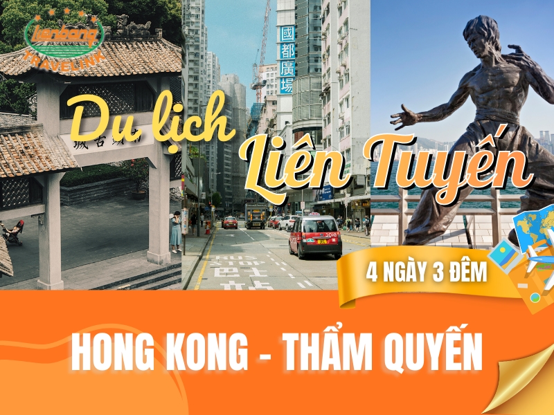 TOUR LIÊN TUYẾN: HONG KONG - THẨM QUYẾN