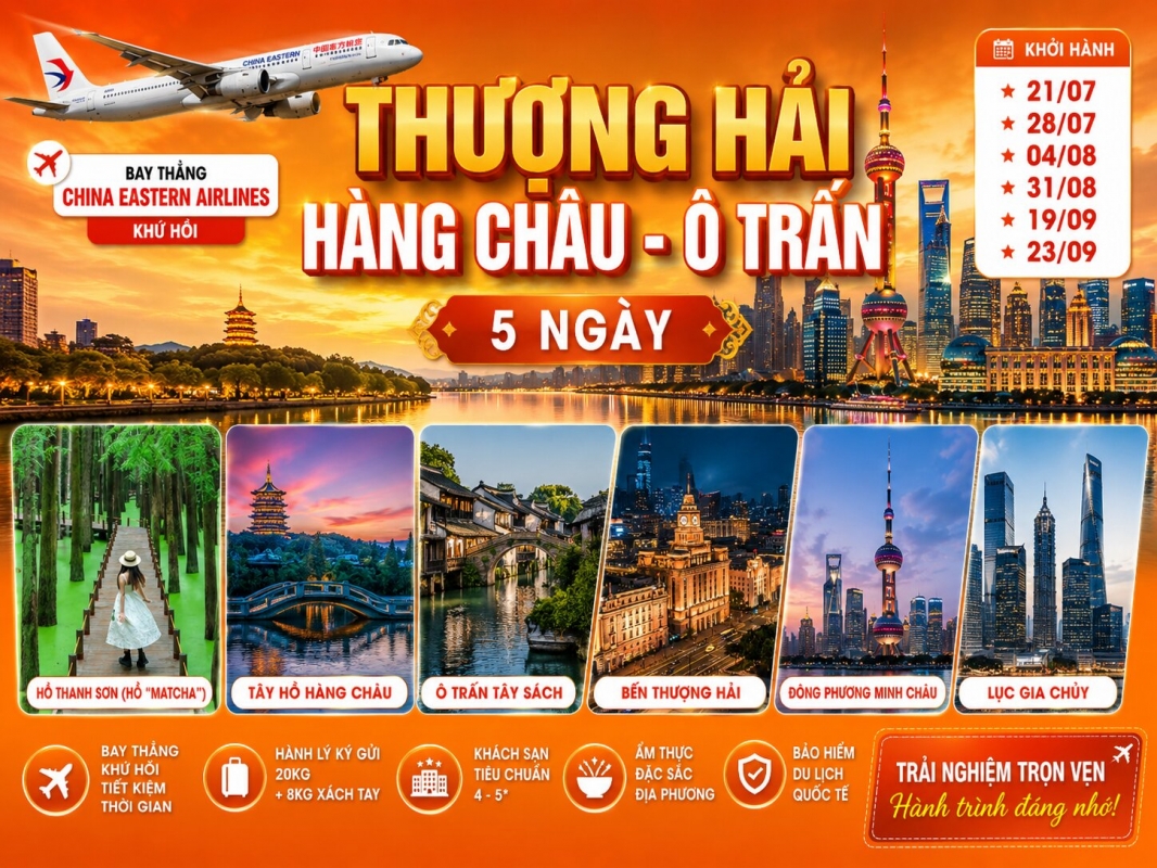 TOUR TRUNG QUỐC - HOA ĐÔNG: THƯỢNG HẢI - TÔ CHÂU - Ô TRẤN - HÀNG CHÂU 